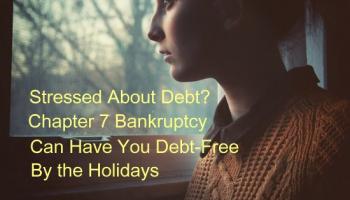 Chapter 7 Bankruptcy Can Cure Financial Problems Today – Be Debt-Free for the Holidays