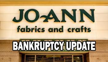 Joann Fabrics Bankruptcy Update