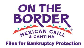 On the Border Mexican Grill & Cantina Files for Bankruptcy Protection